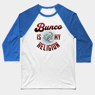 Bunco is My Religion Funny Bunco Gift Baseball T-Shirt